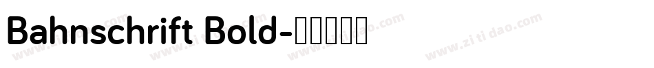 Bahnschrift Bold字体转换